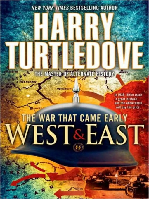 Title details for The War That Came Early--West and East by Harry Turtledove - Available